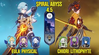 C0 Eula Physical amp C0 Chiori Lithophyte  Genshin Impact Spiral Abyss Version 45 [upl. by Sherr]