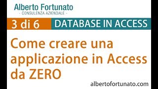 Come creare una applicazione access da ZERO 3di6 [upl. by Haridan160]