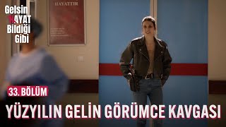 Yüzyılın Gelin Görümce Kavgası  Gelsin Hayat Bildiği Gibi 33 Bölüm [upl. by Euqinaj587]