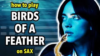 How to play Birds of a Feather on Saxophone  Saxplained [upl. by Ayerim983]