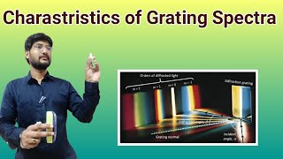 Characteristics of Grating Spectra  Properties of Grating spectrum [upl. by Nonnac]