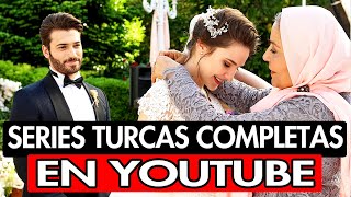 10 SERIES TURCAS COMPLETAS EN YOUTUBE DOBLADAS AL ESPAÑOL [upl. by Nahtannoj]