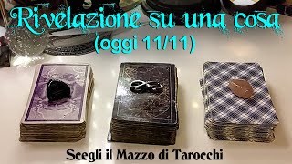 Rivelazione su una cosa oggi 1111  Tarocchi interattivi lettura carte rivelazione  scrittura [upl. by Ranip]