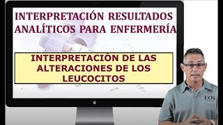 23 INTERPRETACIÓN DE LAS ALTERACIONES ANALÍTICAS DE LOS LEUCOCITOS [upl. by Zul]