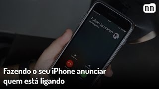 Fazendo o seu iPhone anunciar quem está ligando [upl. by Thorlie534]