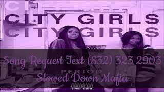 08 City Girls Careless Slowed Down Mafia djdoeman [upl. by Cindie]