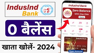 Indusind Bank Account Opening Online  Zero Balance Bank Account Opening Online 2024 [upl. by Euqinorev545]