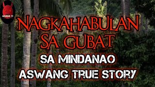 Nagkahabulan Sa Gubat Sa Mindanao  Aswang True Story [upl. by Giefer]