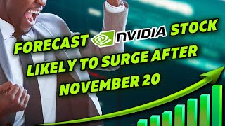 Forecast Nvidia Stock Likely to Surge After November 20  NASDAQ NVDA  Stock Market  Investing [upl. by Gastineau]