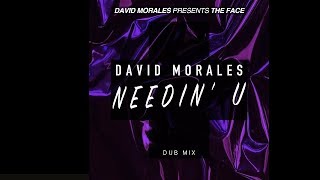 Needin U Dub Mix  David Morales presents The Face [upl. by Calvo599]