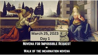 Day 1 Novena for Impossible Requests or Walk of the Incarnation Novena day1 [upl. by Minne]