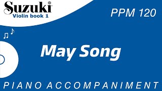 Suzuki Violin Book 1  May Song  Piano Accompaniment  PPM  120 [upl. by Llewen]