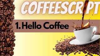 CoffeeScript  1  Setup and Hello World [upl. by Carlisle]