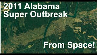 2011 Alabama Super Outbreak Tornado Paths Scars and Damage Overview From Google Earth [upl. by Floro]