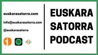 41 Curso aprender euskera  Euskara Satorra Podcast A141 [upl. by Nylyaj774]