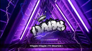 Wiggle Wiggle  Mr Bounce  🔥🔥🔥🔥🔥 [upl. by Tnomad]