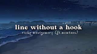 line without a hook remix  ricky montgomery ft mxmtoon lyrics [upl. by Aikim]