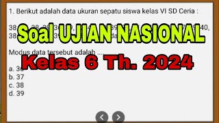 Soal Ujian Nasional Matematika Kelas 6 Tahun 2024  TERBARU [upl. by Aradnahc584]