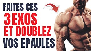 Faites ces 3 EXOS et DOUBLEZ VOS ÉPAULES [upl. by Cressler]