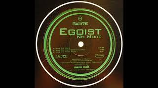 Egoist  No More Serious Remix 1997 [upl. by Euh]