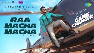 Raa Macha Macha  Lyrical  Game Changer Tamil  Ram Charan  Shankar  Thaman S  Nakash Aziz [upl. by Brenden782]