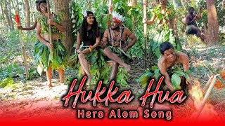 Hukka Hua  Hero Alom Song  Latest Version  Junglie Song [upl. by Zurn377]