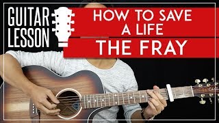 How To Save A Life Guitar Tutorial  The Fray Guitar Lesson 🎸 Easy Chords  TAB [upl. by Hatch]