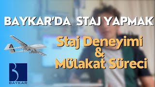 Baykarda Staj Yapmak  Baykar Staj Video Mülakat Süreci [upl. by Malsi]