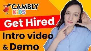 Cambly Kids Demo and Intro Video  Get Hired in 2021 [upl. by Wiley494]