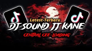 DJ SOUND JJ KANE X CENTRAL CEELOADING LATEST TERBARU REMIX [upl. by Drewett188]