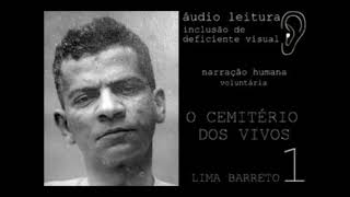 áudio livro parte 1 O CEMITÉRIO DOS VIVOS  LIMA BARRETO [upl. by Sheeran998]