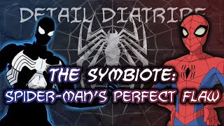 The Symbiote SpiderMans Perfect Flaw – Detail Diatribe [upl. by Corrina]