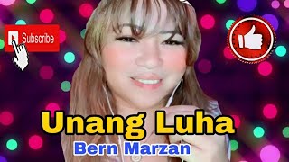 Unang Luha  Bern Marzan  Cover By CiCi  CiCi Lady  Love Song [upl. by Cynth695]