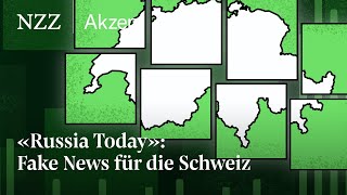 «Russia Today» Fake News für die Schweiz  NZZ Akzent [upl. by Flavio]