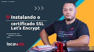 Instalando um Certificado SSL Let’s Encrypt  Passo a Passo  Locaweb [upl. by Attenwahs]