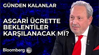 Günden Kalanlar  Asgari Ücrette Beklentiler Karşılanacak Mı  31 Ekim 2024 [upl. by Noami5]