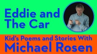 Eddie and the Car  POEM  Kids Poems and Stories With Michael Rosen [upl. by Gardia]