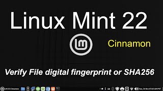 Linux Mint 22  Cinnamon  Verify File digital signature or SHA256 [upl. by Lyred]