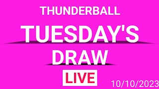 Thunderball Draw Live  Thunderball Draw Live 10 October 2023 [upl. by Aehcsrop803]