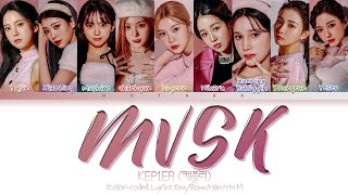 KEP1ER MVSK Lyrics 케플러 MVSK 가사 Color Coded Lyrics [upl. by Anabel]