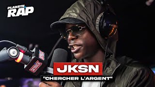 JKSN  Chercher largent PlanèteRap [upl. by Yrdua]