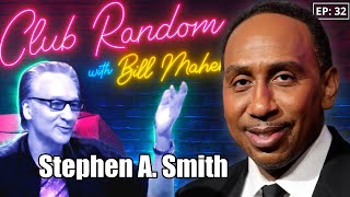 Stephen A Smith  Club Random with Bill Maher [upl. by Aker]