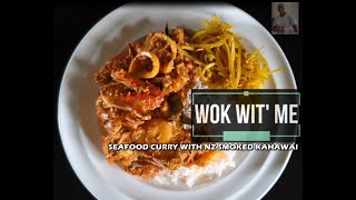 Seafood Curry with New Zealands Smoked Kahawai  Wok Wit Me [upl. by Idnir]