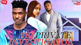 THE PRIVATE INVESTIGATOR  NEWLY RELEASED NOLLYWOOD NIGERIAN MOVIE 2024 [upl. by Dachi]