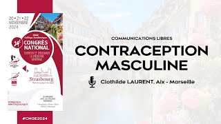 CNGE 2024  Contraception masculine  Clothilde LAURENT [upl. by Deehan]