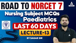 NORCET 2024  ALL NURSING SUBJECT MCQs  Pediatrics  Lecture 13  By Sagar Sir [upl. by Rayham977]