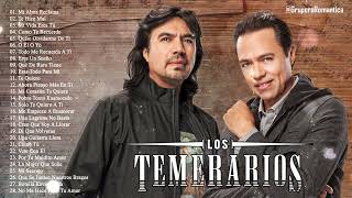 LOS TEMERARIOS EXITOS SUS MEJORES CANCIONES  LO MEJOR DE LOS TEMERARIOS ROMANTICAS DEL AYER [upl. by Ecyal]