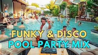 Funky amp Nu Disco Pool Party House Music Mix [upl. by Malas449]