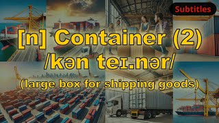 n Container meaning large box for shipping goods with 5 examples [upl. by Narih]