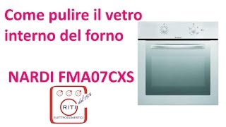 Come pulire il vetro interno del forno NARDI FMA07CXS [upl. by Phares831]